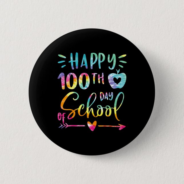 Dye Happy 100th Day Of School Teacher Student 100  2 Inch Round Button (Front)