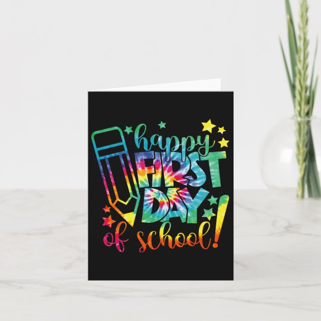 Dye Happy First Day Of School Back To School Teach Card (Front)