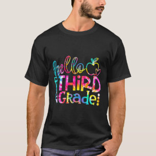 Dye Hello 3rd Grade Teacher Student Back To School T-Shirt