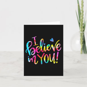 Dye I Believe In You Teacher Testing Day Gift Card