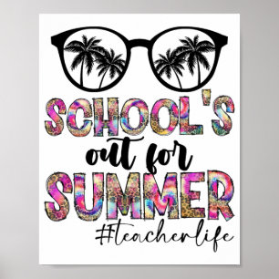 Dye Last Day Of School Schools Out For Summer Teac Poster