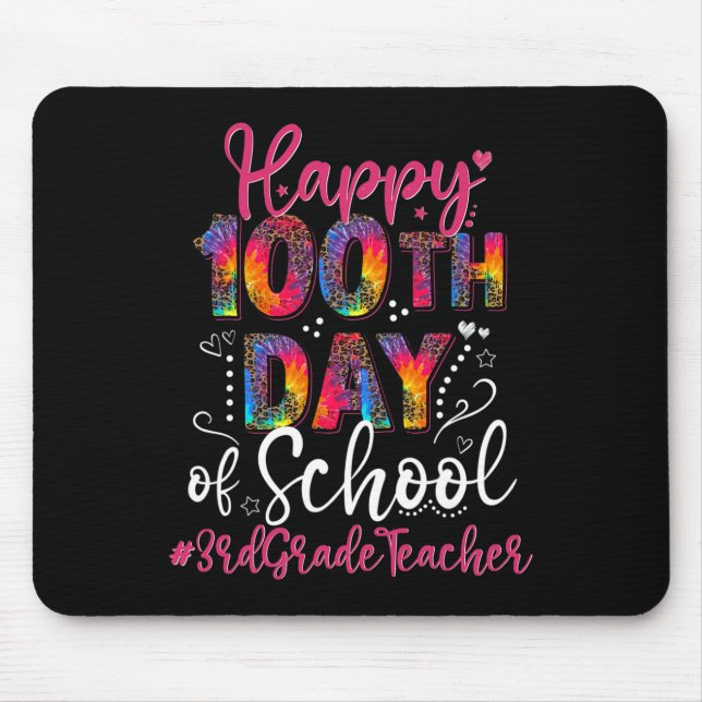 Dye Leopard Happy 100th Day Of School 3rd Grade Te Mouse Pad (Front)