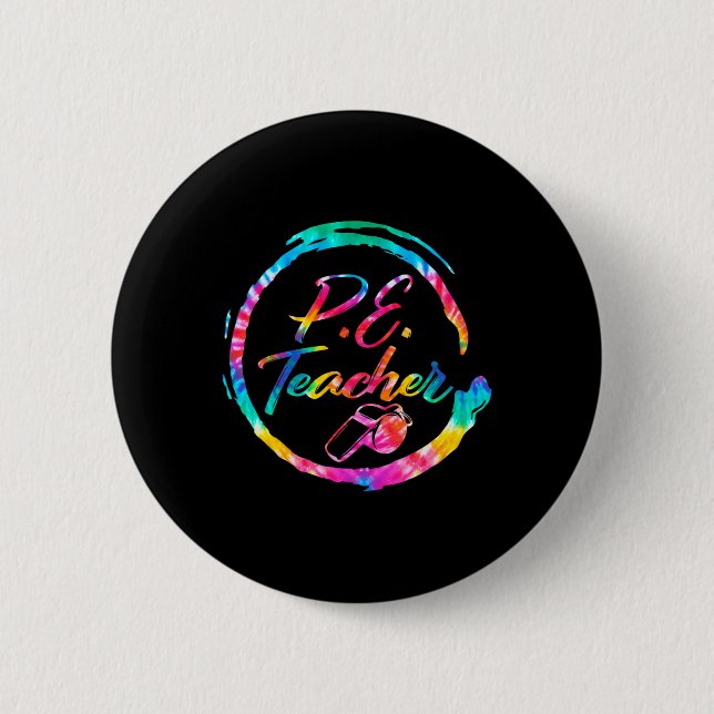 Dye Physical Education Teacher Pe Squad Back To Sc 2 Inch Round Button (Front)