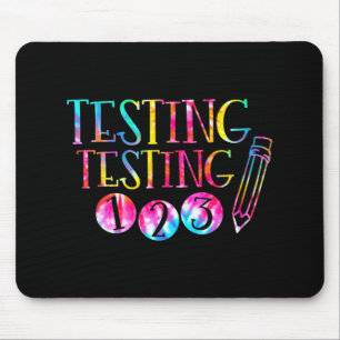 Dye Test Day Teacher Exam Testing 1-2-3 Mouse Pad