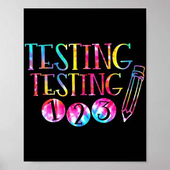 Dye Test Day Teacher Exam Testing 1-2-3  Poster (Front)