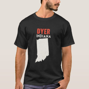 Dyer Indiana USA State America Travel Indianan T-Shirt