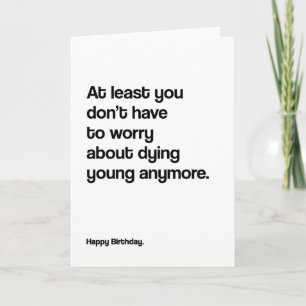 Dying Young Plus drôle Carte Anniversaire