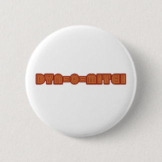 Dyn-O-Mite 2 Inch Round Button