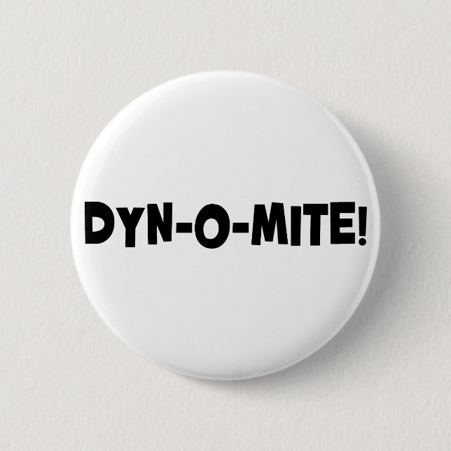 Dyn-o-mite! 2 Inch Round Button (Front)