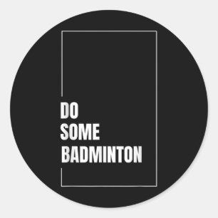 Dynamic Badminton Shuttle Racket Sport Play Challe Classic Round Sticker