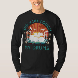 Dynamic Did You Touch My Drums Tee - Playful Percu