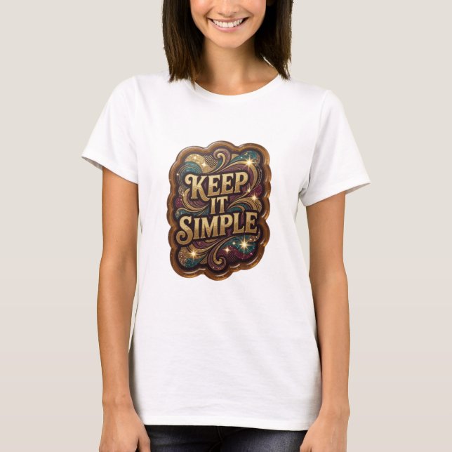 Dynamic Gold KEEP IT SIMPLE Statement Tee (Front)