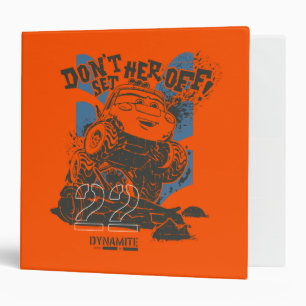 Dynamite Don't Set Her Off! Binder