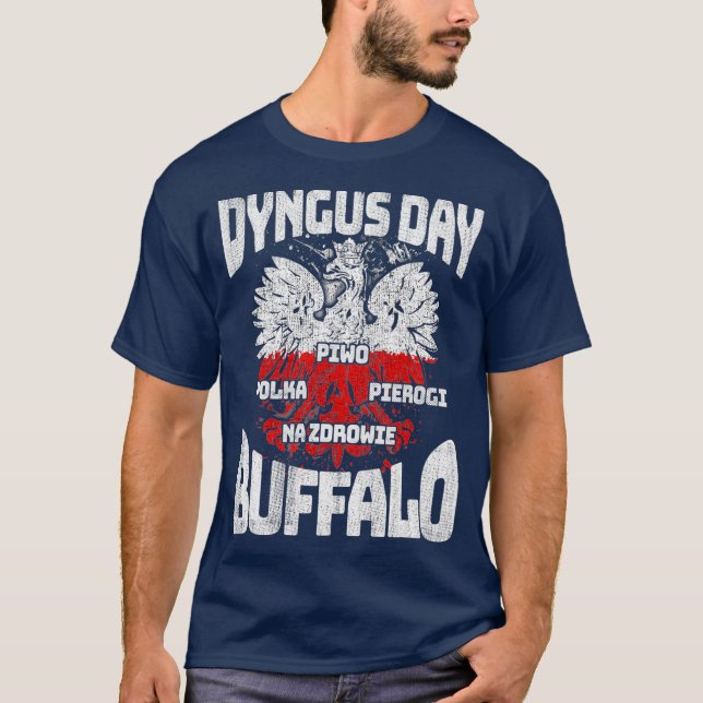 Dyngus Day Buffalo Polish And Proud T-Shirt (Front)