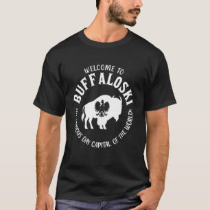 Dyngus Day Buffalo Polish Welcome to Buffaloski Dy T-Shirt