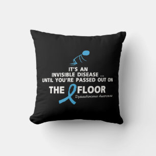 Dysautonomia Awareness Shirt It's an invisible dis Throw Pillow