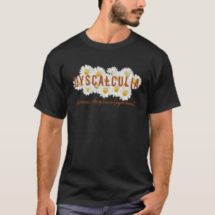 Dyscalculia Awareness Empowerment Neurodiversity S T-Shirt