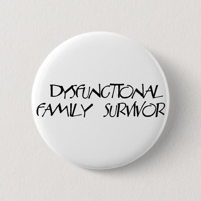 Dysfunctional Family 2 Inch Round Button (Front)