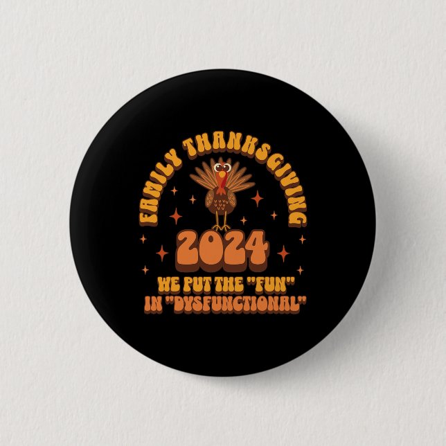 Dysfunctional Family Thanksgiving 2024 Matching Tu 2 Inch Round Button (Front)