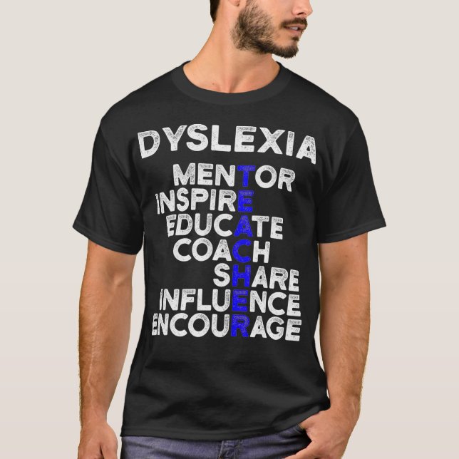Dysleia Teacher Therapist Educate Dysleic Therapy2 T-Shirt (Front)