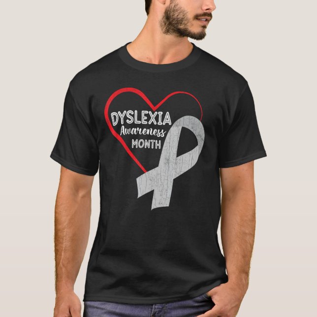 Dyslexia Awareness Month Funny Teachers Students G T-Shirt (Front)