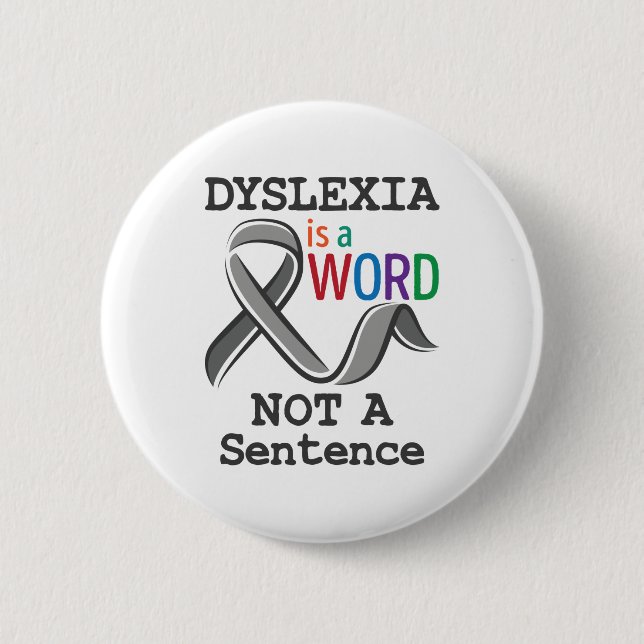Dyslexia Awareness Reading Word Not a Sentence 2 Inch Round Button (Front)