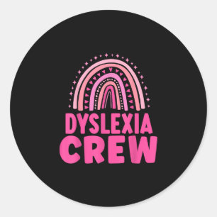 Dyslexia crew dyslexics awareness dyslexic classic round sticker