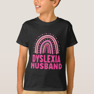 Dyslexia husband dyslexics dyslexic awareness T-Shirt