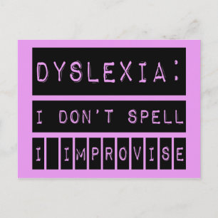 Dyslexia: I don't Spell - I Improvise - Dyslexic Postcard