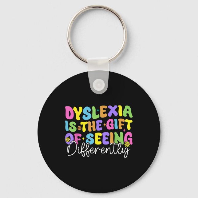 Dyslexia Is Gift Of Seeing Differently Spelling Th Keychain (Front)