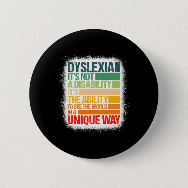 Dyslexia It's Not A Disability Dyslexia Awareness  2 Inch Round Button (Front)