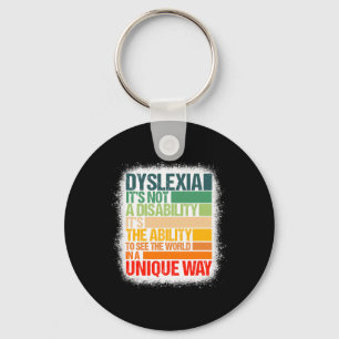 Dyslexia It's Not A Disability Dyslexia Awareness Keychain