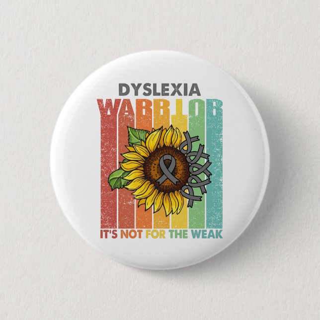 Dyslexia Warrior It's Not For The Weak 2 Inch Round Button (Front)