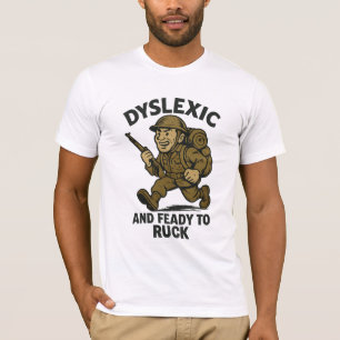 Dyslexic And Feady To Ruck – Vintage Military  T-Shirt