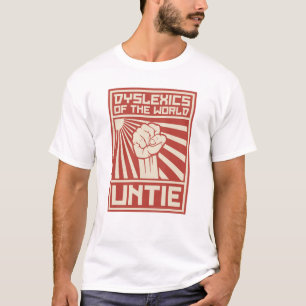 Dyslexics of the World UNTIE T-Shirt