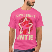Dyslexics Untie - Funny Dyslexia Awareness 
