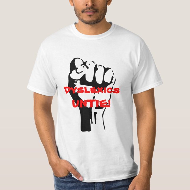 Dyslexics Untie! T-Shirt (Front)