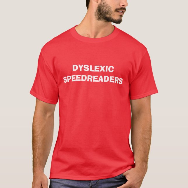 DYSLEXICSPEEDREADERS T-Shirt (Front)