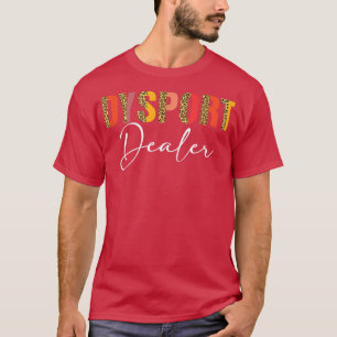 Dysport Dealer Nurse Injector Boto Dealer Aestheti T-Shirt