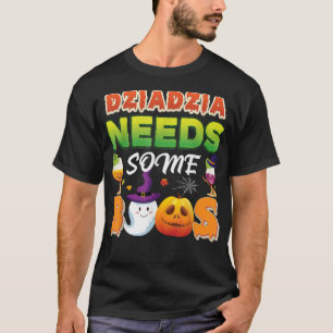 Dziadzia Needs Some Boos Halloween Cute Ghost Pump T-Shirt