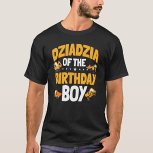 Dziadzia Of The Birthday Boy Construction Worker B T-Shirt