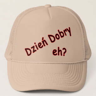 Dzien Dobry, eh? Angle Trucker Hat