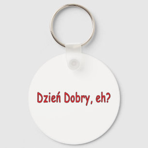 Dzien Dobry, eh? Keychain