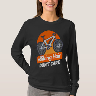 E Bike E Biking Saying Humor E Biker T-Shirt