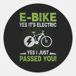E-Bike Electric Passed You Electrorad Cyclist Classic Round Sticker