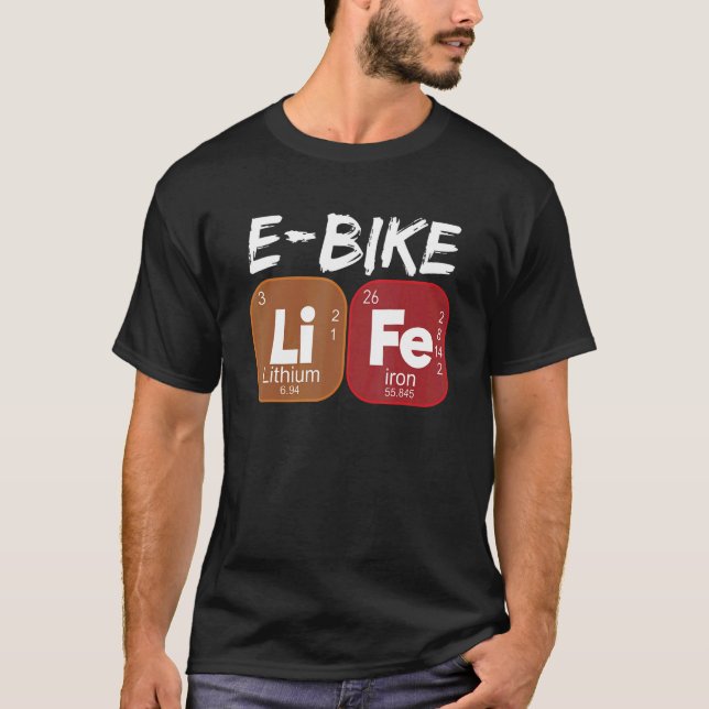 E Bike Life Periodic Table Electric Power Bikes 1 T-Shirt (Front)