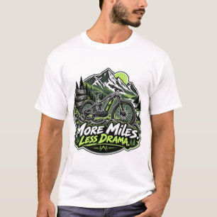 E-Bike – More Miles, Less Drama T-Shirt
