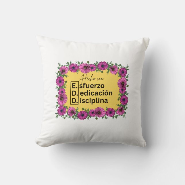 E.D.D. Esfuerzo, Dedicación, Disciplina Pillow (Front)