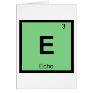 E - Echo Greek Chemistry Periodic Table Symbol