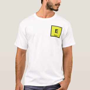 E - Electra Greek Chemistry Periodic Table Symbol T-Shirt